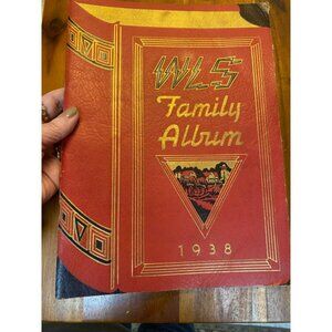 WLS Family Album 1938 Prairie Farmer School Time Radio Station Yearbook